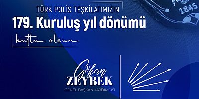 Gökan Zeybek, Türk Polis Teşkilatının 179. kuruluş yıl dönümünü kutladı