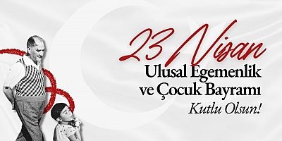 Hasan Basri Özdemir'den “23 Nisan Ulusal Egemenlik ve Çocuk Bayramı” Mesajı