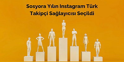 Sosyora Yılın Instagram Türk Takipçi Sağlayıcısı Seçildi