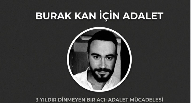 Burak Kan İçin Adalet Çağrısı: 3 Yıldır Süren Hukuk Mücadelesinde Destek Bekleniyor