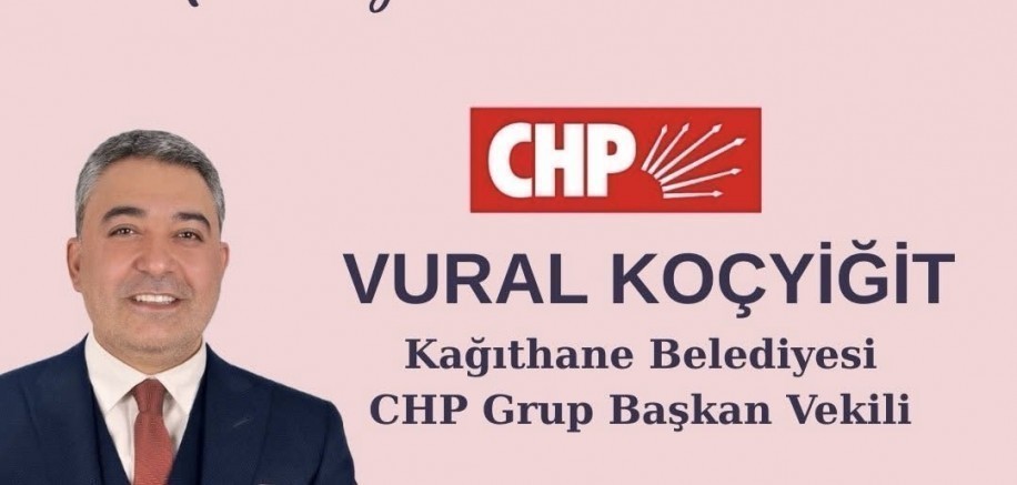 CHP Kağıthane Belediye Meclisi Grup Başkanvekili Vural Koçyiğit’ten 19 Mayıs Mesajı