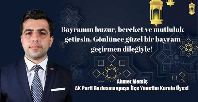 Ahmet Memiş’ten Ramazan Bayramı mesajı