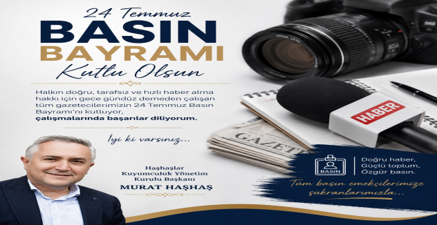 Haşhaş: Özgür ve Tarafsız Basın, Güçlü Demokrasinin Teminatıdır