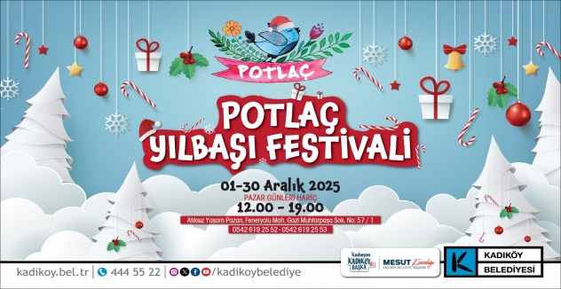 Kadıköy’de Potlaç Yılbaşı Festivali Başlıyor