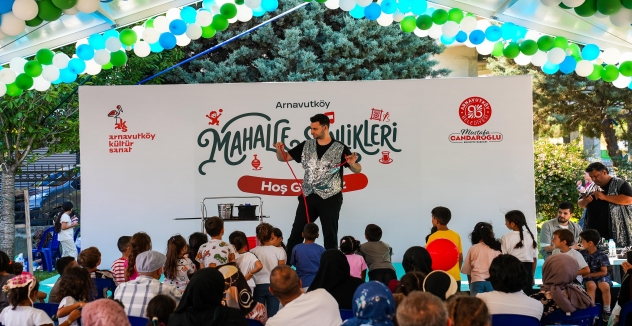 Mahalle Şenlikleri Arnavutköy’de Yaz Coşkusunu Mahallelere Taşıyoruz