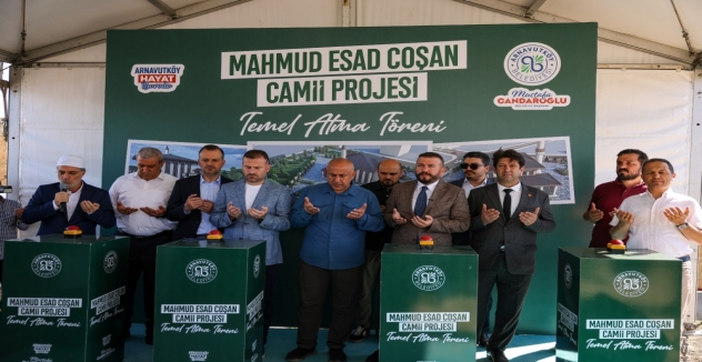 Mahmud Esad Coşan Camii’nin Temelini Dualarla Attık
