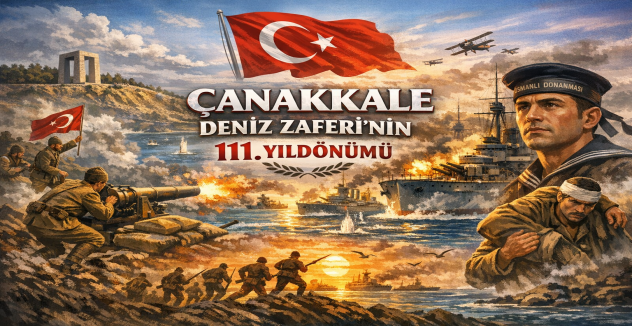 Nejmi Can’dan Çanakkale Deniz Zaferi’nin 111. Yıldönümü Mesajı