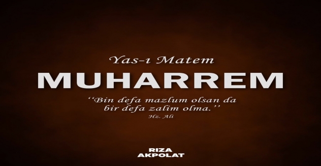 Rıza Akpolat'tan Muharrem Ayı Mesajı: 