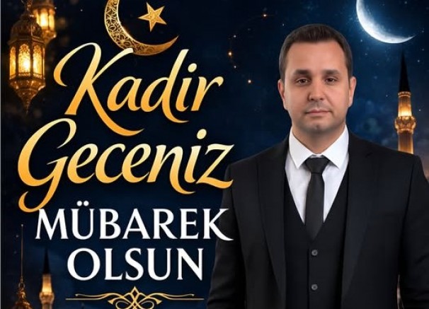 Hakan Mamaş’tan Kadir Gecesi Mesajı: Birlik ve Beraberlik Vurgusu