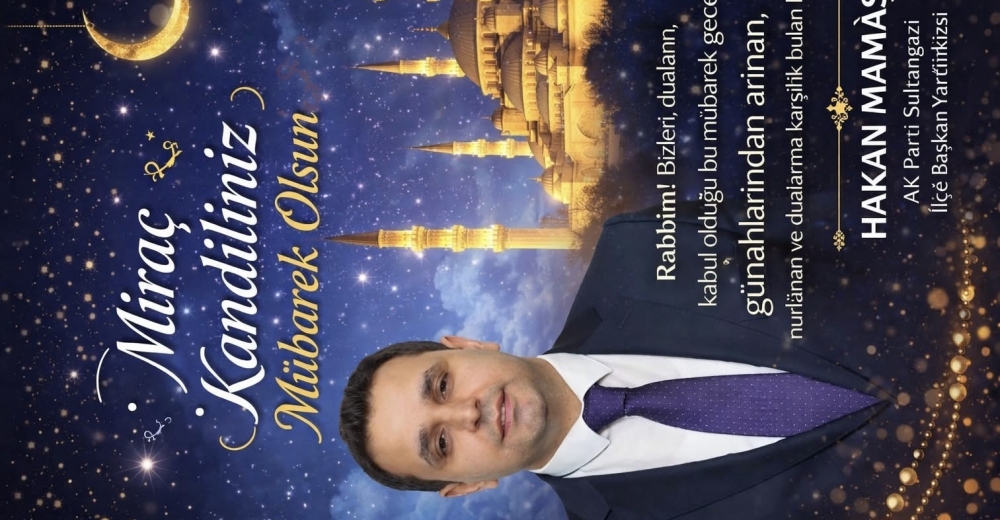 Hakan Mamaş’tan Miraç Kandili Mesajı