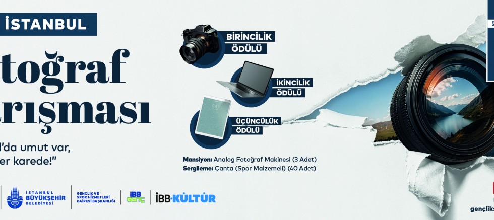 İBB GENÇLERE YÖNELİK KISA FİLM VE FOTOĞRAF YARIŞMALARI DÜZENLİYOR 
