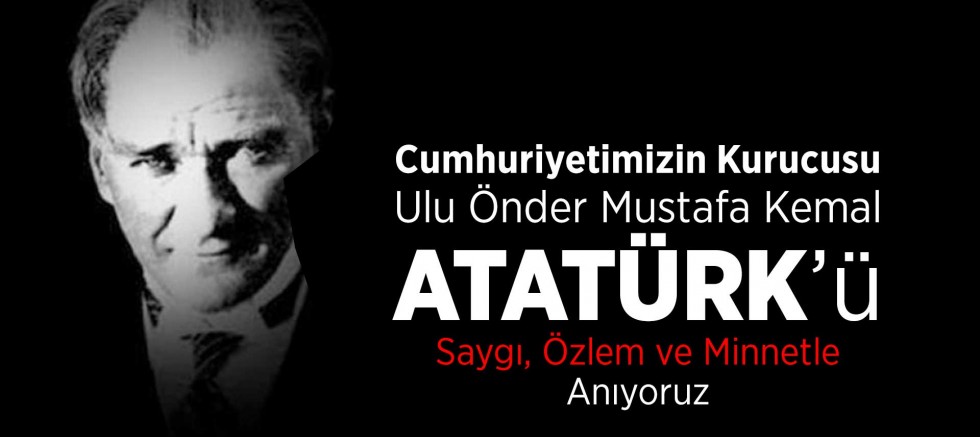 İsmail Şatıroğlu, 10 Kasım dolayısı ile bir mesaj yayınladı.