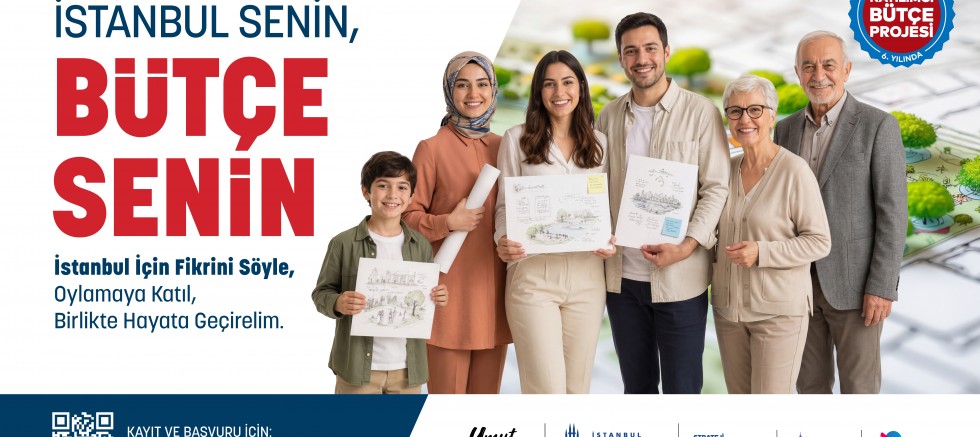 İSTANBUL’UN BÜTÇESİ İSTANBULLULARIN ELİNDE-2027 YILI İÇİN YENİ DÖNEM BAŞLIYOR! 