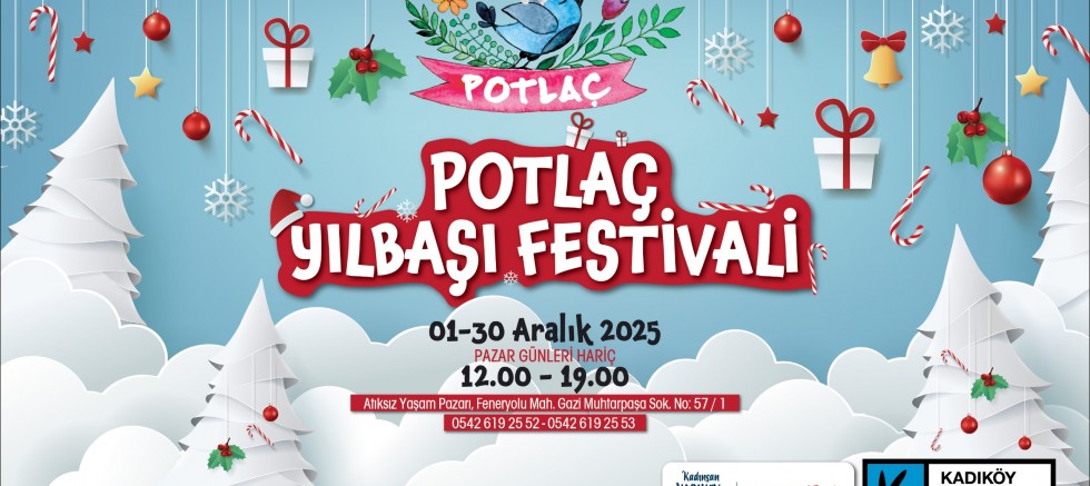 Kadıköy’de Potlaç Yılbaşı Festivali Başlıyor