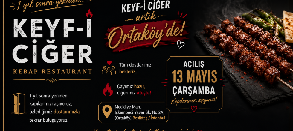 Keyf-i Ciğer 1 Yıl Aradan Sonra Ortaköy’de Yeniden Hizmete Açılıyor