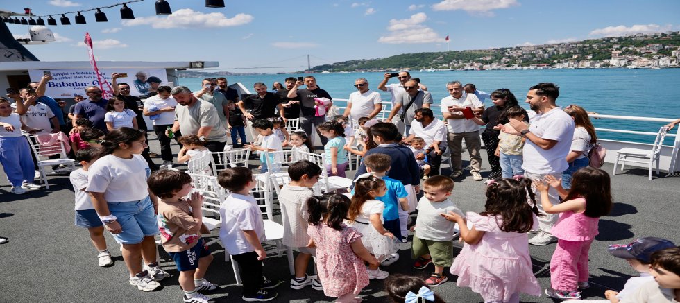 BABALAR  VE ÇOCUKLARI BABALAR GÜNÜ'NDE BOĞAZ TURUNDA BULUŞTU