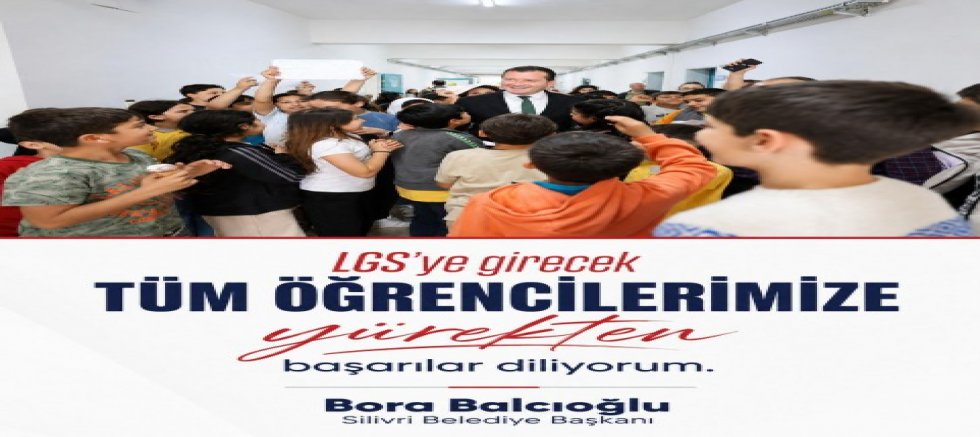 Başkan Balcıoğlu, LGS’ye girecek öğrencilere başarı diledi