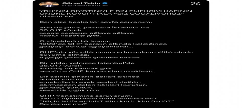 CHP İstanbul İl Başkanı Gürsel Tekin’den YDK’ya Sert Tepki: “38.017 Yürek Sessizce Gitti!” 