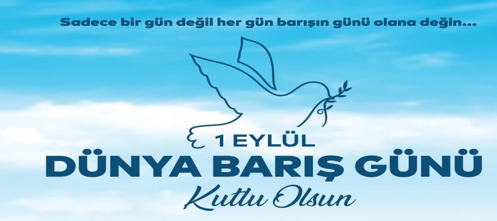 Ensar Acar’dan 1 Eylül Dünya Barış Günü Mesajı