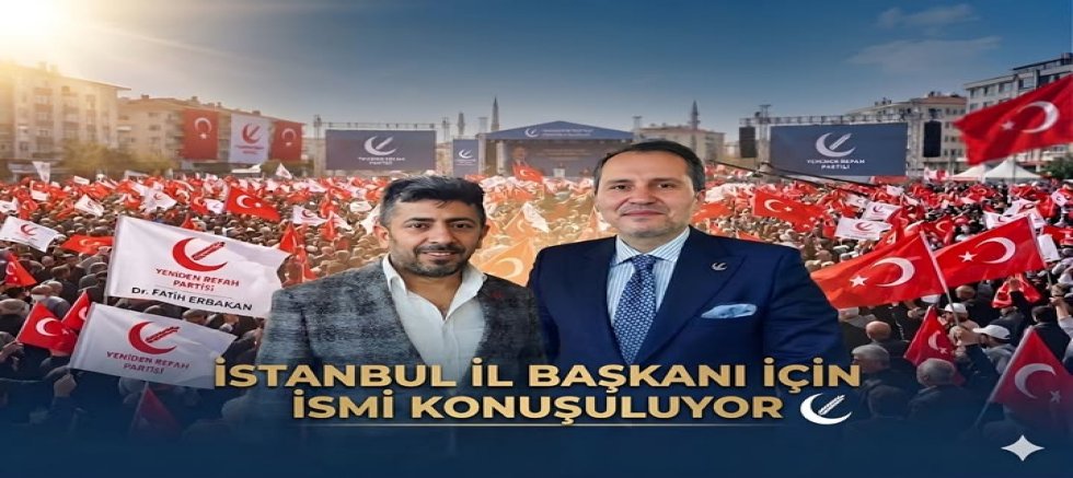 İstanbul’da Sürpriz İsim Gündemde: Sait Aybak Yeniden Refah Partisi İl Başkanlığı İçin Konuşuluyor