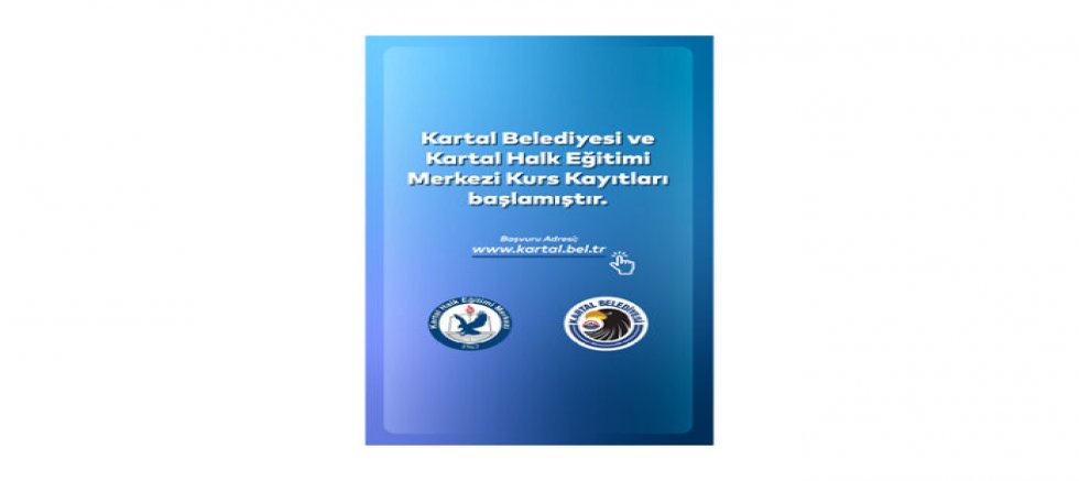 Kartal Belediyesi ve Kartal Halk Eğitimi Merkezi Kurs Kayıtları Başladı