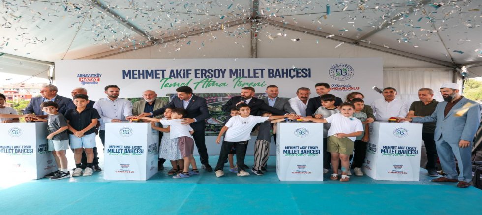Mehmet Akif Ersoy Mahallesi Dev Millet Bahçesine Kavuşuyor