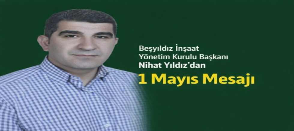 Nihat Yıldız'dan 1 Mayıs Mesajı