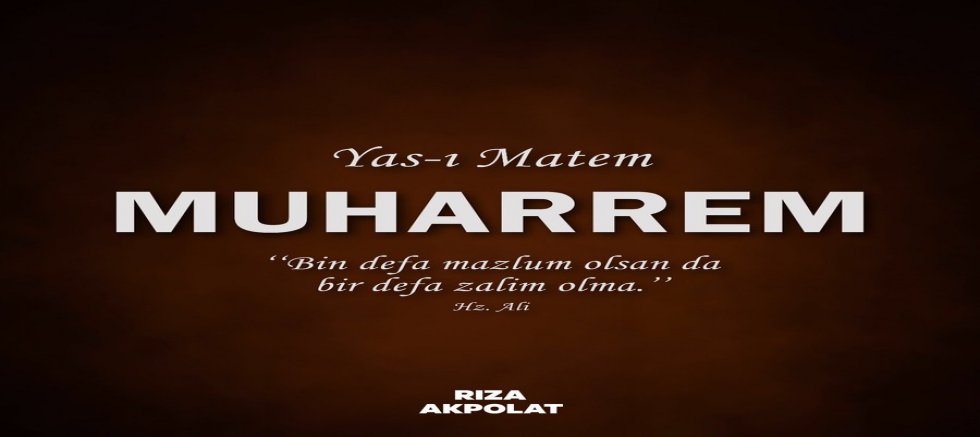 Rıza Akpolat'tan Muharrem Ayı Mesajı: 