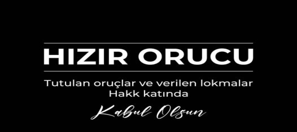 Sait Coşkunoğlu’ndan Hızır Orucu Mesajı