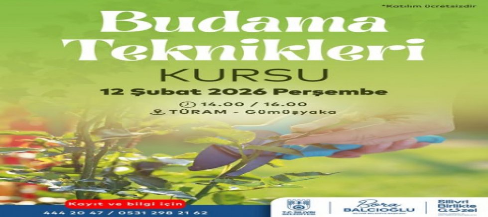 Silivri Belediyesi Budama Teknikleri Kursu düzenliyor