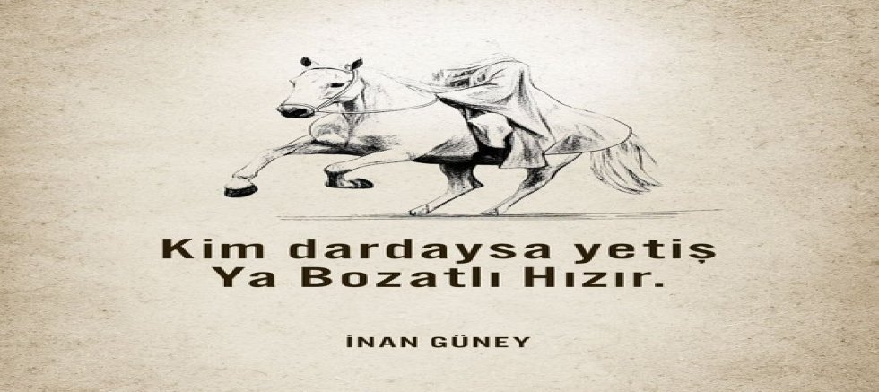 Silivri Cezaevi’nde Tutuklu Bulunan Beyoğlu Belediye Başkanı İnan Güney’den Hızır Mesajı