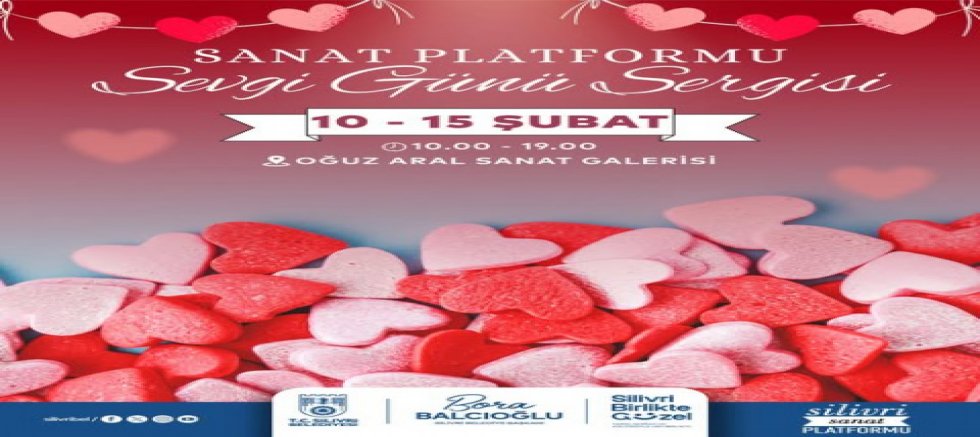 Silivri Sanat Platformu’ndan Sevgi Günü Sergisi