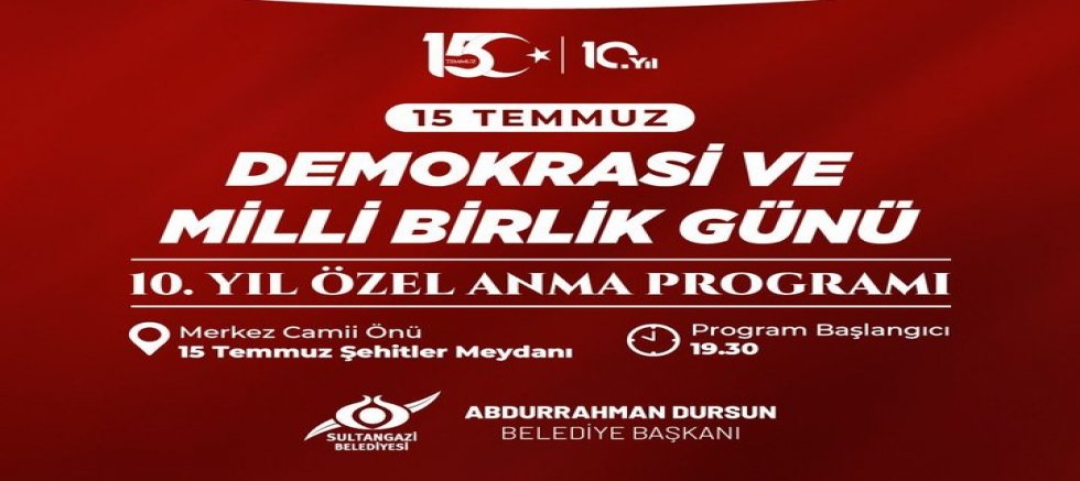 Sultangazi Tek Yürek: 15 Temmuz Demokrasi ve Millî Birlik Günü’nde Anma Programı Düzenlenecek