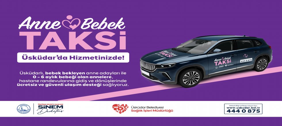 Üsküdar Belediyesi’nden Anneler ve Bebekler İçin “Anne-Bebek Taksi” Hizmeti