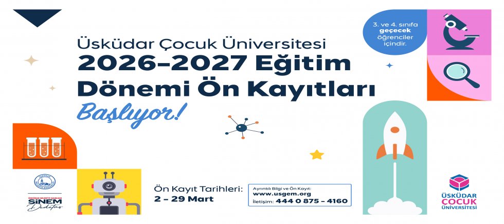 ÜSKÜDAR ÇOCUK ÜNİVERSİTESİ’NDE 2026–2027 EĞİTİM DÖNEMİ ÖN KAYITLARI BAŞLIYOR