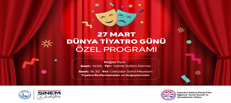 ÜSKÜDAR’DA DÜNYA TİYATRO GÜNÜ’NE ÖZEL SÖYLEŞİ