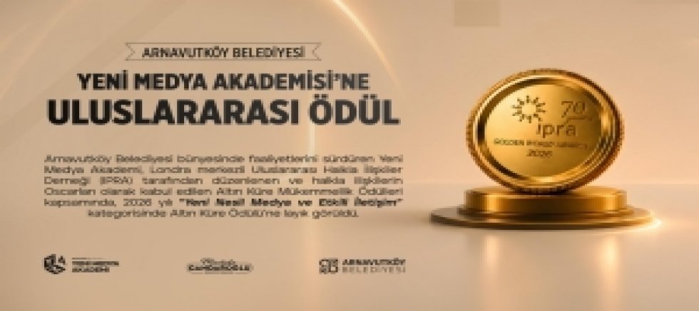 Yeni Medya Akademisi’ne Halkla İlişkilerin Oscarı: IPRA Altın Küre Ödülü