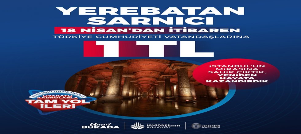 YEREBATAN SARNICI, ARTIK TÜRK VATANDAŞLARINA 1 TL!