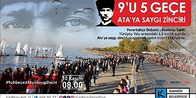 10 KASIM'DA ATATÜRK İÇİN EL ELE “ATA'YA SAYGI ZİNCİRİ” 