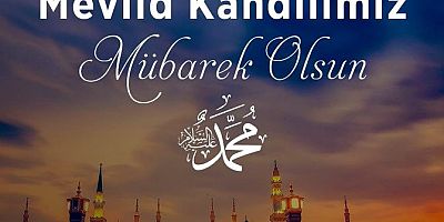 Adil Güngör'den Mevlid Kandili Mesajı 