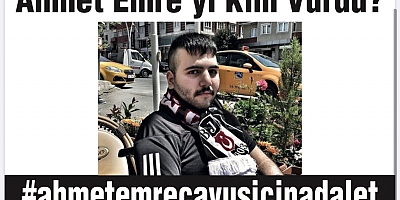 Ahmet Emre Çavuş’un Hikâyesi: Maganda Kurşunuyla Hayatını Kaybeden Genç