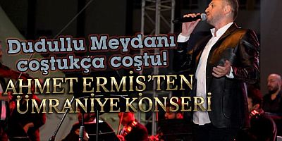 Ahmet Ermiş, Gönüllere Dokundu… Dudullu Meydanı coştukça coştu!