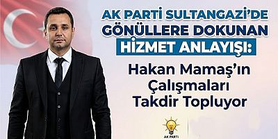 AK Parti Sultangazi'de Gönüllere Dokunan Hizmet Anlayışı: Hakan Mamaş'ın Çalışmaları Takdir Topluyor