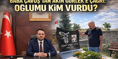 Akın Gürlek’e Açık Soru: Ahmet Emre Çavuş’u Kim Öldürdü?