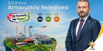 Arnavutköy’de Vaatler Bir Bir Hayata Geçiyor: 204 Projenin 153’ü Tamamlandı
