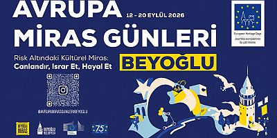 AVRUPA MİRAS GÜNLERİ 2026 BAŞLIYOR BEYOĞLU’NUN GİZLİ HAZİNELERİ GÜN YÜZÜNE ÇIKIYOR