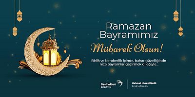 Başkan Mehmet Murat Çalık'tan Ramazan Bayramı Mesajı