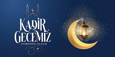 Beko Yapı İnşaat Bekir Tüncel'den  Kadir Gecesi Mesajı