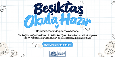 BEŞİKTAŞ BELEDİYESİ’NDEN ÇOCUKLARIN EĞİTİM YOLCULUĞUNA DESTEK