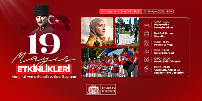 BEŞİKTAŞ'TA 19 MAYIS COŞKUSU CÜNEYT ARKIN SANATÇILAR PARKI’NDA YAŞANACAK